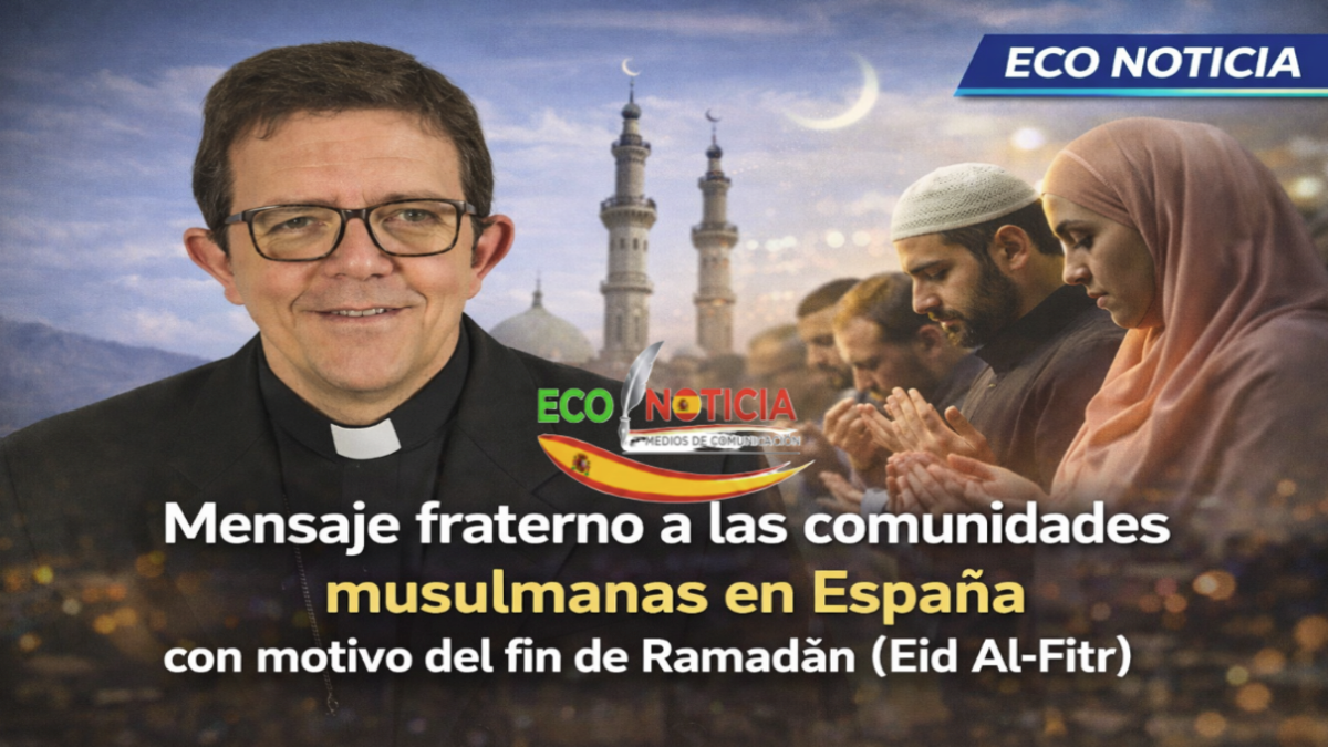 Mons. Ramón Valdivia Giménez mensaje Eid al-Fitr comunidades musulmanas España