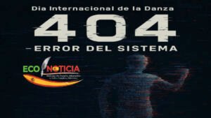 Cartel oficial del espectáculo 404 ERROR DEL SISTEMA en el Teatro Villa de Molina por el Día de la Danza.
