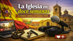 La Iglesia en doce semanas en España 2026 con podcast y misión católica digital